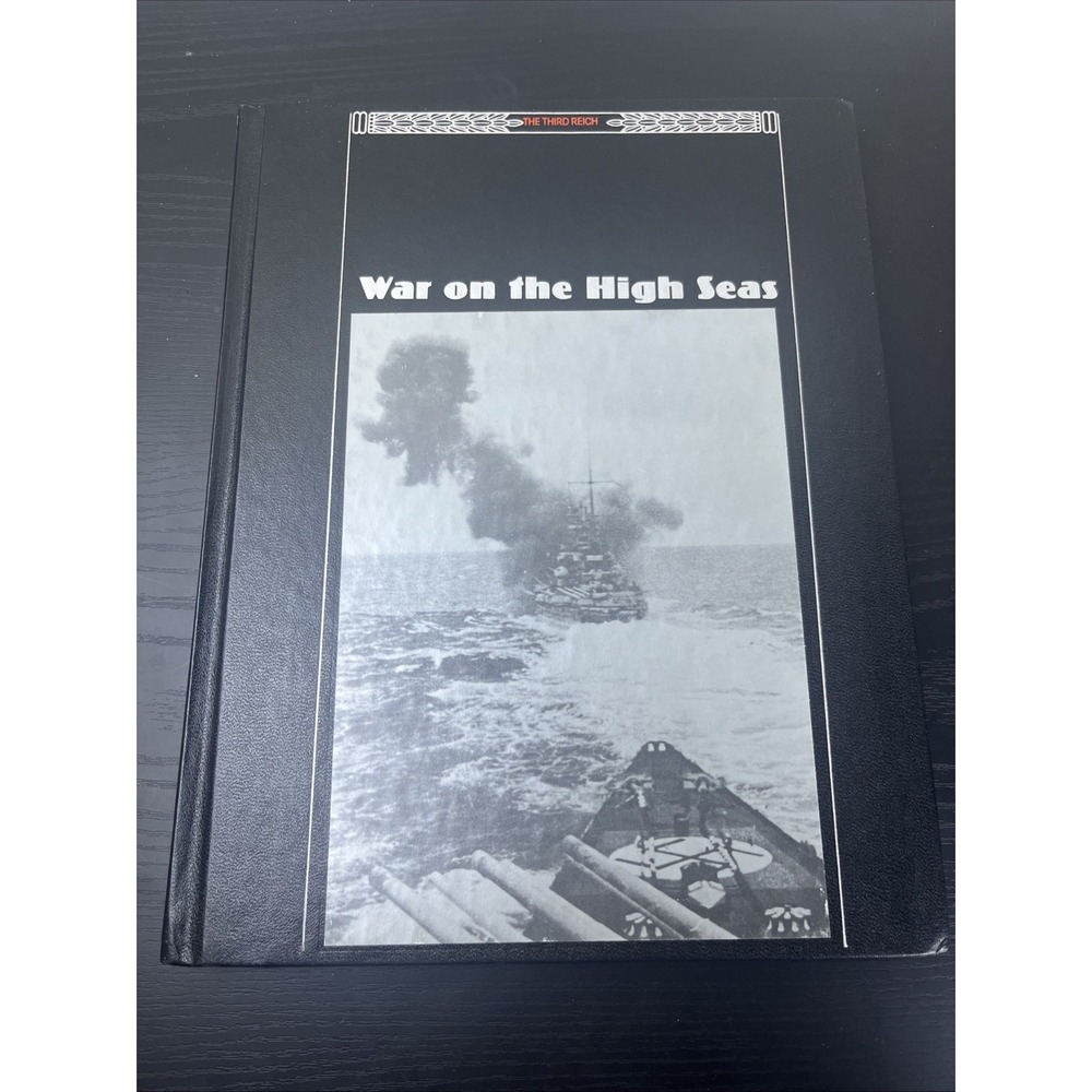 War on the High Seas Third Reich Time Life WWII Hardcover w Map Naval Warfare